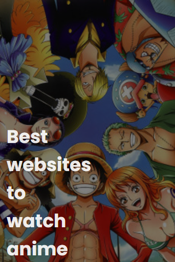 Best websites to watch anime